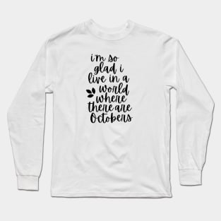 October Anne of Green Gables Quote Long Sleeve T-Shirt